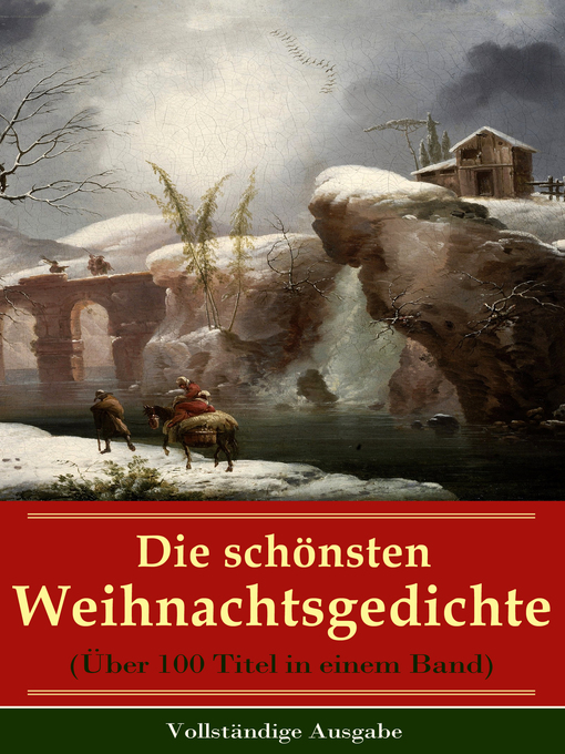 Title details for Die schönsten Weihnachtsgedichte (Über 100 Titel in einem Band)--Vollständige Ausgabe by Johann Wolfgang von Goethe - Available